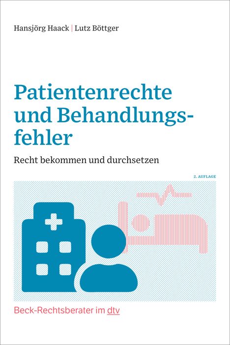 Hansjörg Haack: Patientenrechte und Behandlungsfehler, Buch