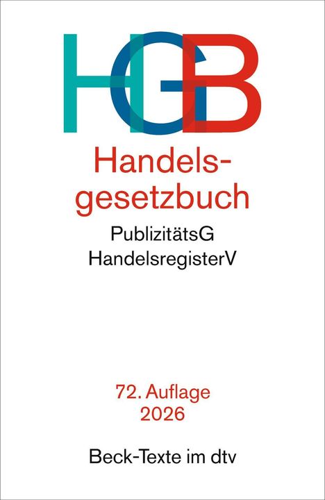 HGB, Handelsgesetzbuch, PublizitätsG, HandelsregisterV, 72. Auflage 2026, Beck-Texte im dtv. Stilisiertes Logo "HGB".