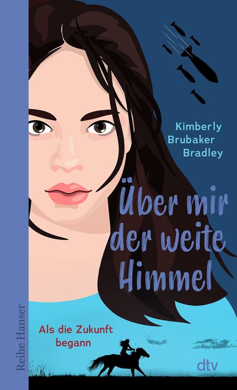 "Über mir der weite Himmel. Als die Zukunft begann." Autor: Kimberly Brubaker Bradley. Gesicht eines Mädchens und fliegende Bomben.