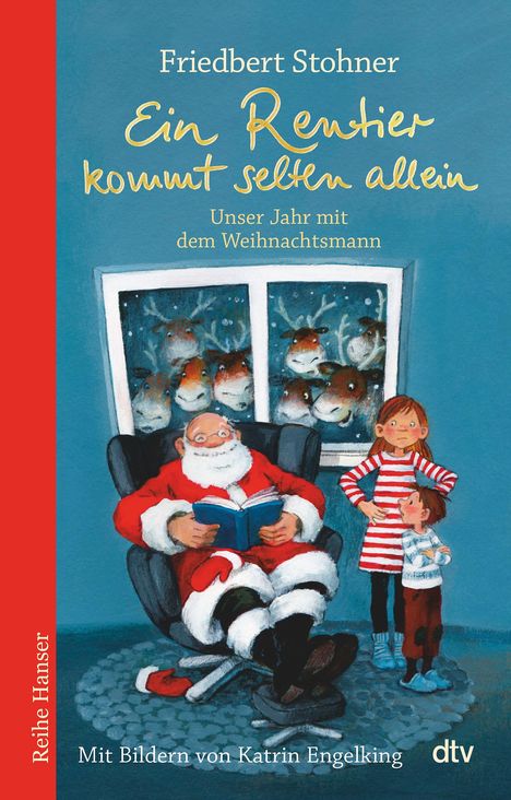 Friedbert Stohner: Ein Rentier kommt selten allein, Unser Jahr mit dem Weihnachtsmann, Buch