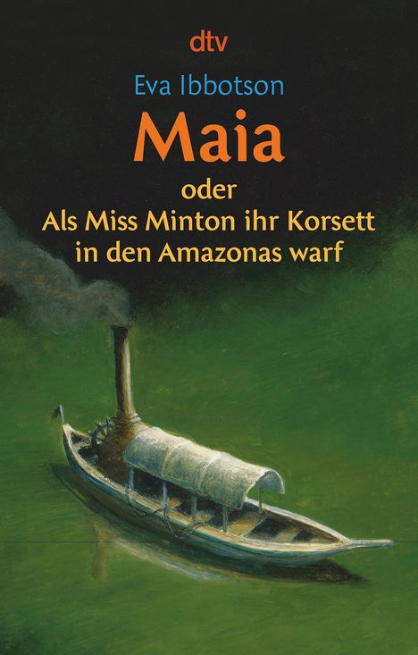 Eva Ibbotson: Maia oder Als Miss Minton ihr Korsett in den Amazonas warf, Buch