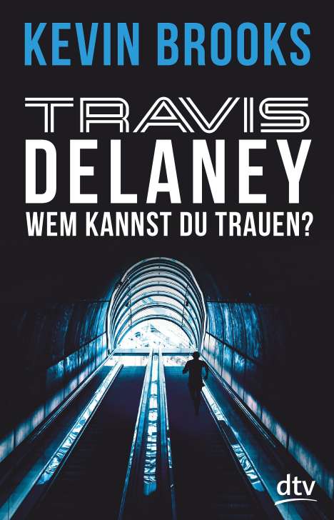 Kevin Brooks: Travis Delaney - Wem kannst du trauen?, Buch