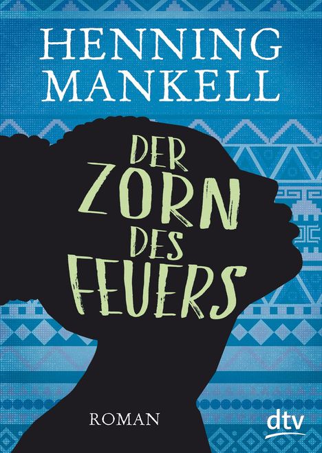 Henning Mankell (1948-2015): Mankell, H: Zorn des Feuers, Buch