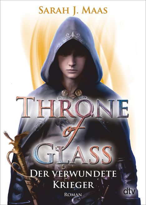 Sarah J. Maas: Throne of Glass 06 - Der verwundete Krieger, Buch