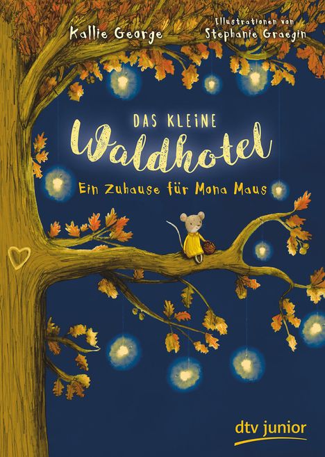 Kallie George: Das kleine Waldhotel - Ein Zuhause für Mona Maus, Buch