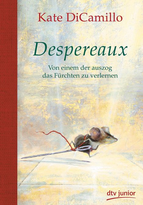 Kate DiCamillo: Dicamillo, K: Despereaux - Von einem, der auszog, Buch