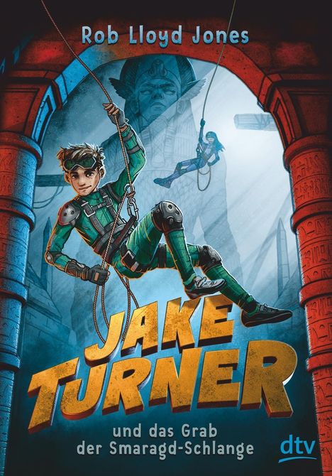 Rob Lloyd Jones: Jake Turner und das Grab der Smaragdschlange, Buch