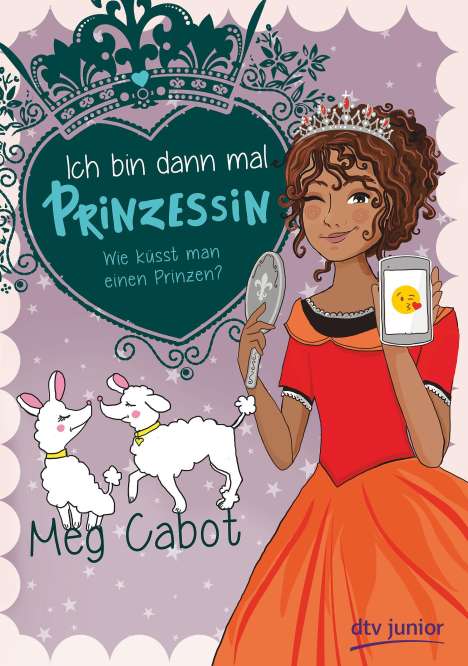 Meg Cabot: Ich bin dann mal Prinzessin - Wie küsst man einen Prinzen?, Buch