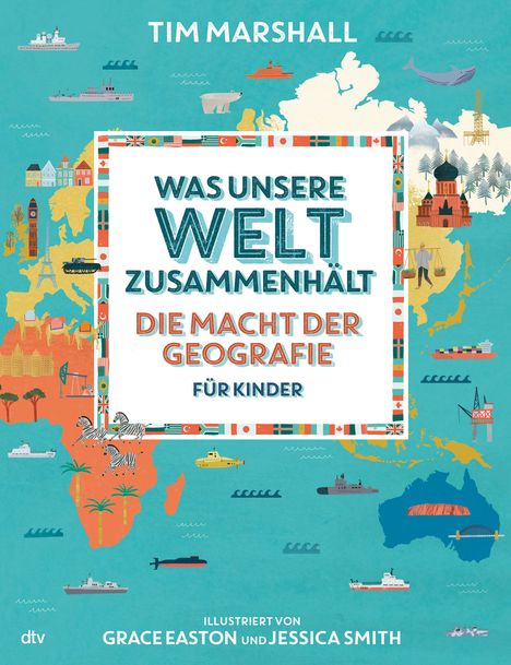 Tim Marshall: Was unsere Welt zusammenhält - Die Macht der Geografie für Kinder, Buch