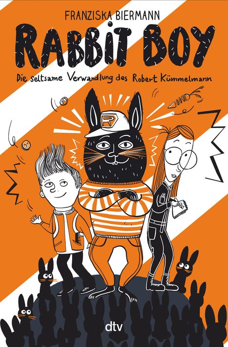 Franziska Biermann: RABBIT BOY. Die seltsame Verwandlung des Robert Kümmelmann, Buch