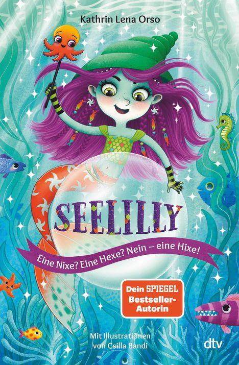 Kathrin Lena Orso: Seelilly - Eine Nixe? Eine Hexe? Nein, eine Hixe!, Buch