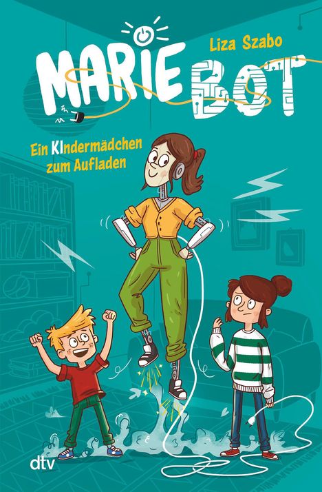 Liza Szabo: Marie Bot - Ein Kindermädchen zum Aufladen, Buch