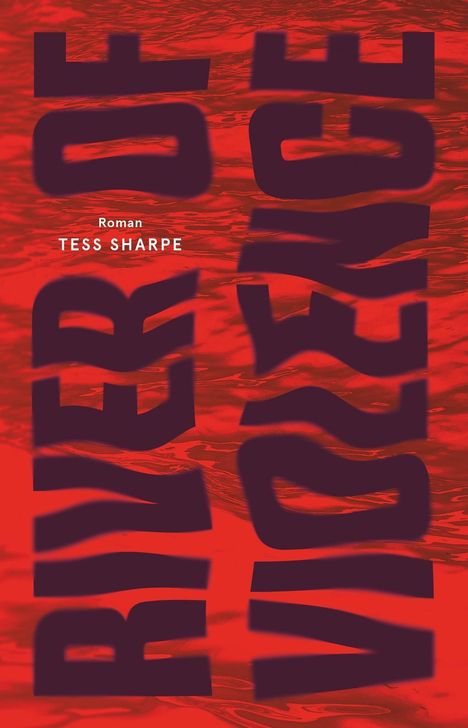 Tess Sharpe: Sharpe, T: River of Violence., Buch