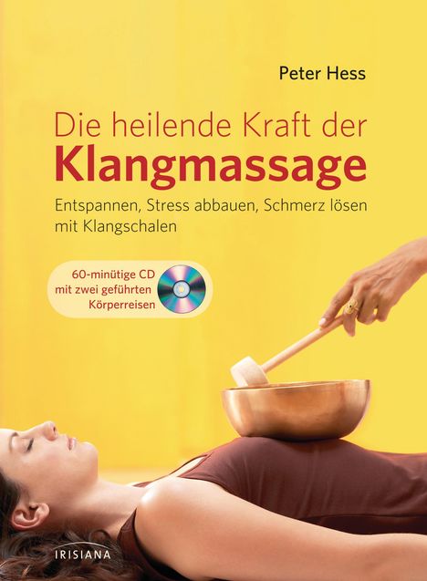 Peter Hess: Die heilende Kraft der Klangmassage, Buch