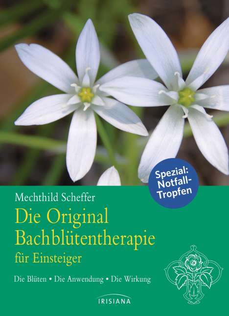 Mechthild Scheffer: Die Original Bachblütentherapie für Einsteiger, Buch