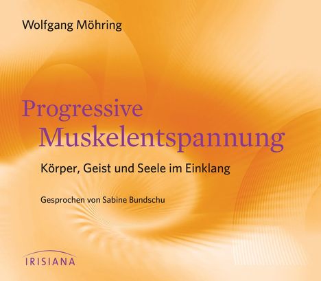 Wolfgang Möhring: Progressive Muskelentspannung CD, CD