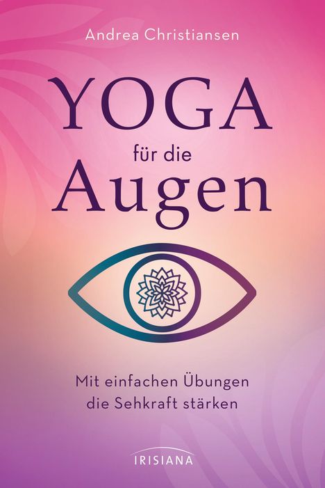Andrea Christiansen: Yoga für die Augen, Buch