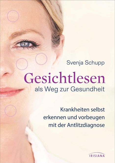 Svenja Schupp: Gesichtlesen als Weg zur Gesundheit, Buch