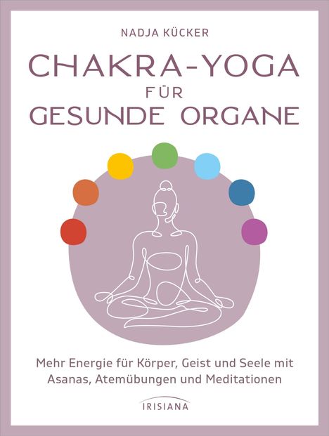 Nadja Kücker: Chakra-Yoga für gesunde Organe, Buch