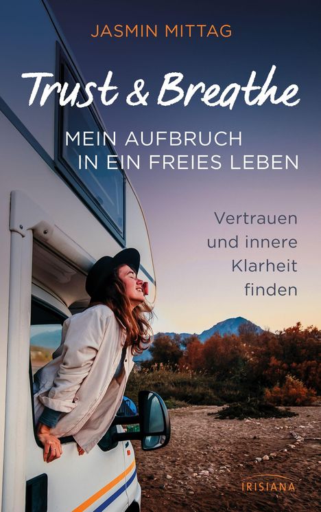 Jasmin Mittag: Trust & Breathe - Mein Aufbruch in ein freies Leben, Buch