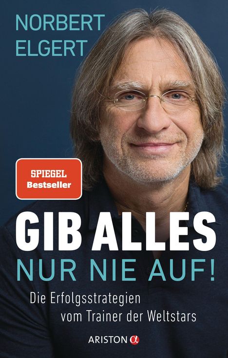 Norbert Elgert: Gib alles - nur nie auf!, Buch