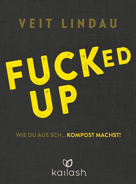 Veit Lindau: Fucked up, Buch
