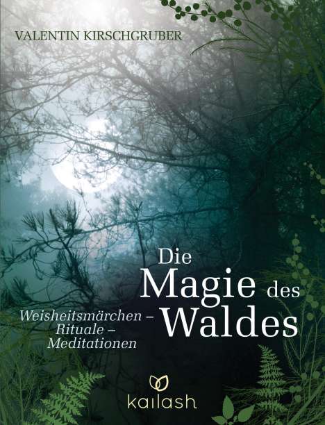 Valentin Kirschgruber: Die Magie des Waldes, Buch