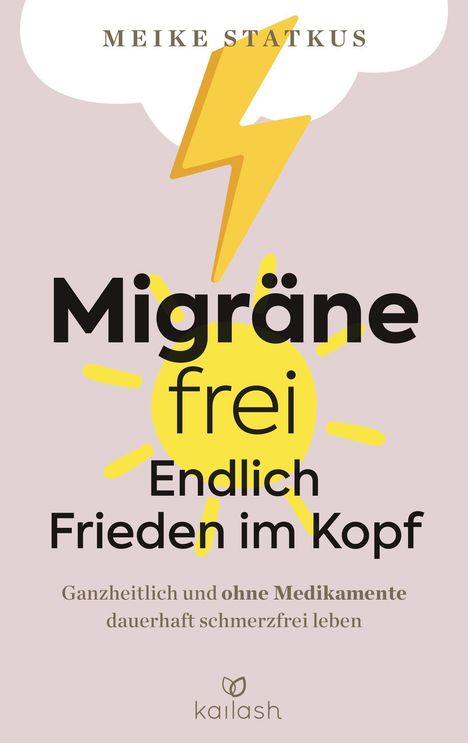 Meike Statkus: Migräne-frei: endlich Frieden im Kopf, Buch