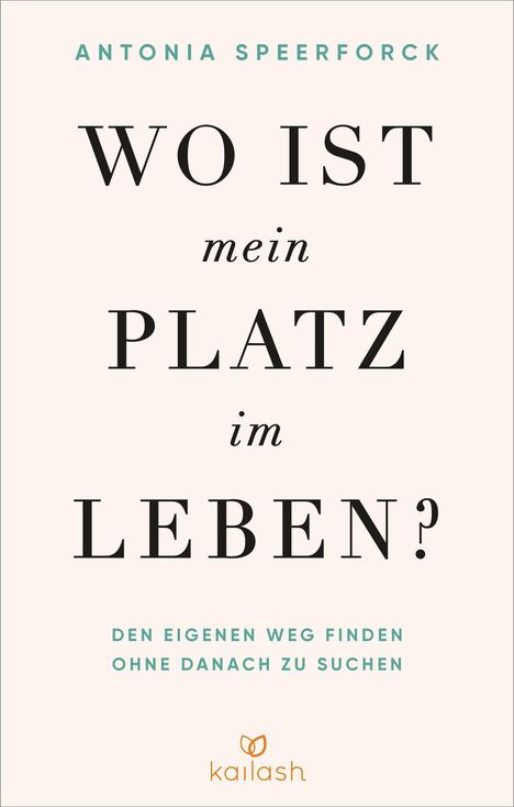 Antonia Speerforck: Wo ist mein Platz im Leben?, Buch