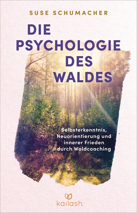 Suse Schumacher: Die Psychologie des Waldes, Buch