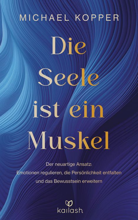 Michael Kopper: Die Seele ist ein Muskel, Buch