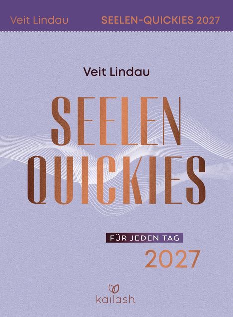 "Veit Lindau, SEELEN-QUICKIES 2027, FÜR JEDEN TAG. Lila Hintergrund, Logo von kailash unten zentriert."