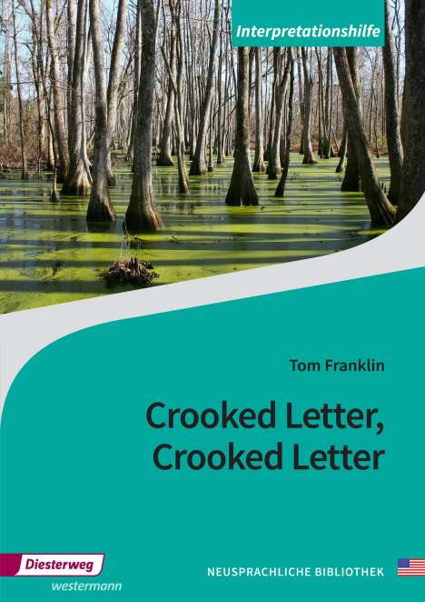 Tom Franklin: Crooked Letter, Crooked Letter. Interpretationshilfe, Buch