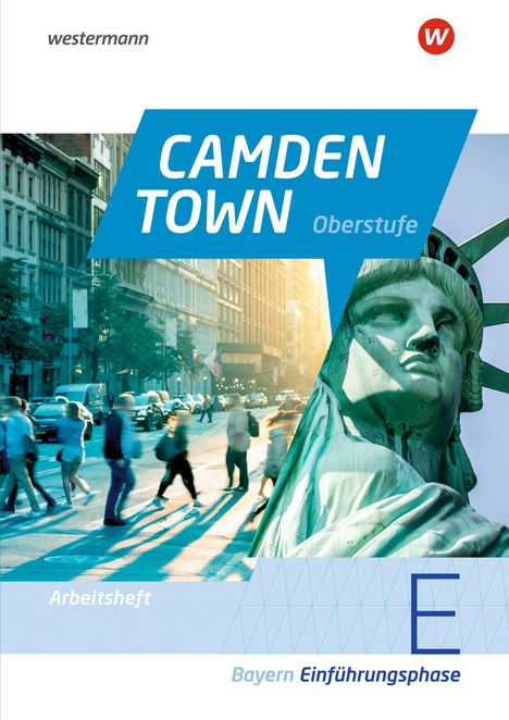 Camden Town Oberstufe. Arbeitsheft Einführungsphase. Bayern, 1 Buch und 1 Diverse