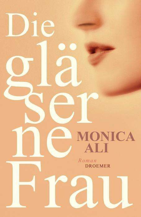 Monica Ali: Die gläserne Frau, Buch