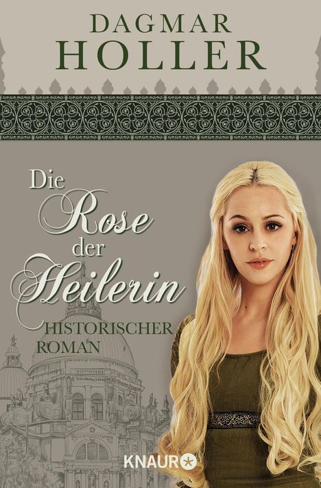 Dagmar Holler: Die Rose der Heilerin, Buch