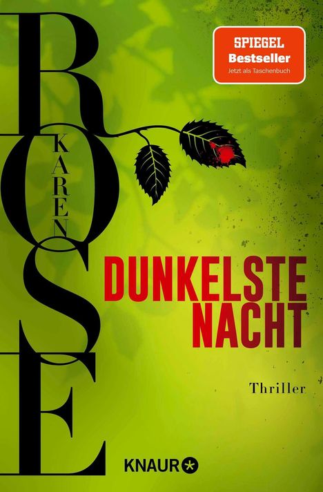 DUNKELSTE NACHT, Thriller. Rote Rose mit Blättern vor grünem Hintergrund. "SPIEGEL Bestseller" in rotem Kasten.