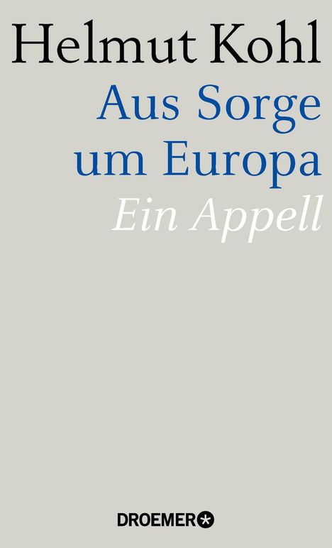 Helmut Kohl: Kohl, H: Aus Sorge um Europa, Buch