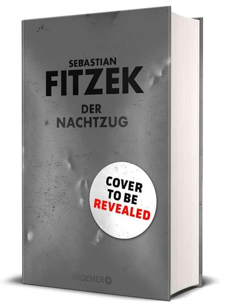 Buchcover mit den Wörtern: "Sebastian Fitzek", "Der Nachtzug", "Cover to be revealed" auf grauer Oberfläche.
