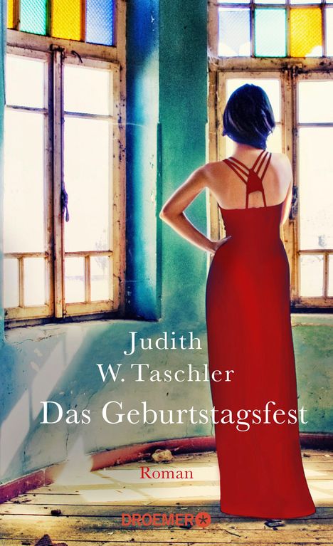 Judith W. Taschler: Das Geburtstagsfest, Buch