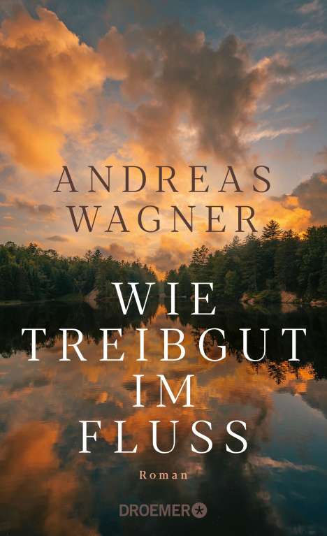 Andreas Wagner: Wie Treibgut im Fluss, Buch