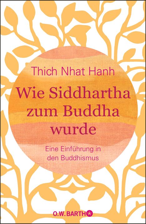 Thich Nhat Hanh: Wie Siddhartha zum Buddha wurde, Buch