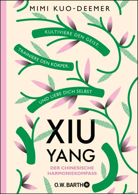 Mimi Kuo-Deemer: XIU YANG - Der chinesische Harmoniekompass, Buch