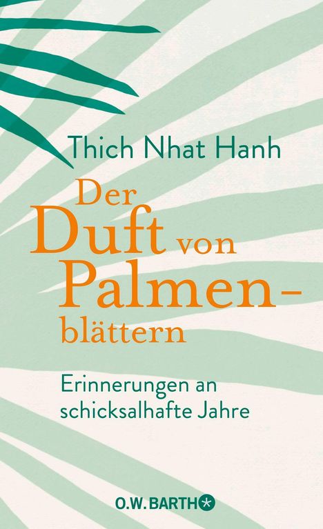 Thich Nhat Hanh: Der Duft von Palmenblättern, Buch