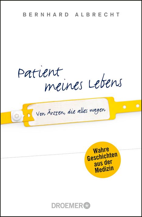 Bernhard Albrecht: Albrecht, B: Patient meines Lebens, Buch