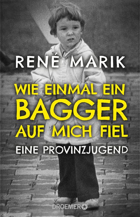 René Marik: Wie einmal ein Bagger auf mich fiel, Buch