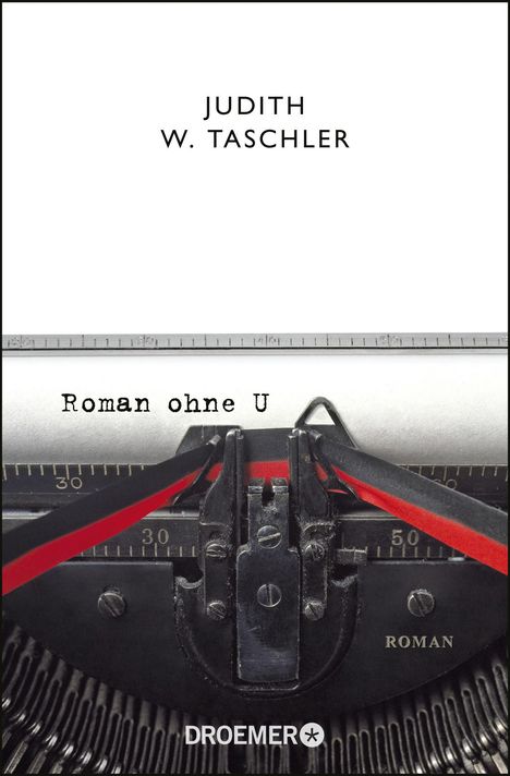 Judith W. Taschler: Roman ohne U, Buch