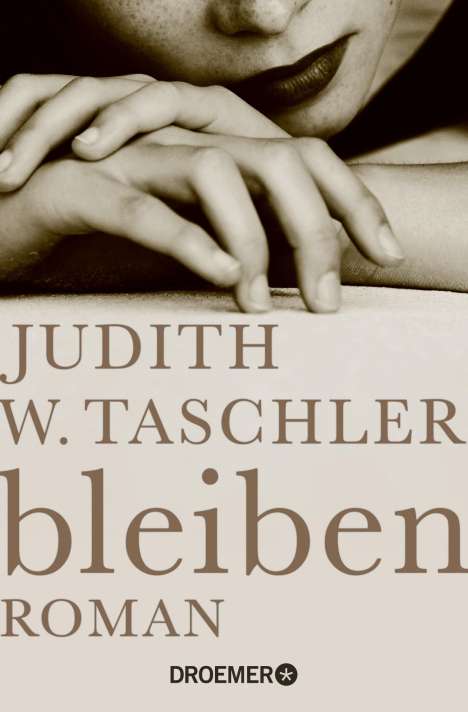 Judith W. Taschler: bleiben, Buch