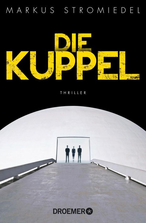 Markus Stromiedel: Die Kuppel, Buch