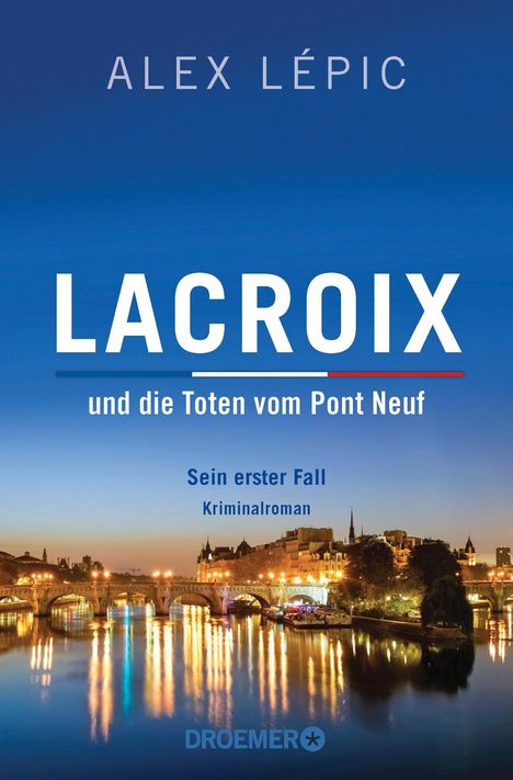 Alex Lépic: Lacroix und die Toten vom Pont Neuf: Sein erster Fall, Buch